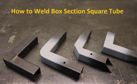 how to weld steel box tube|welding box section corners.